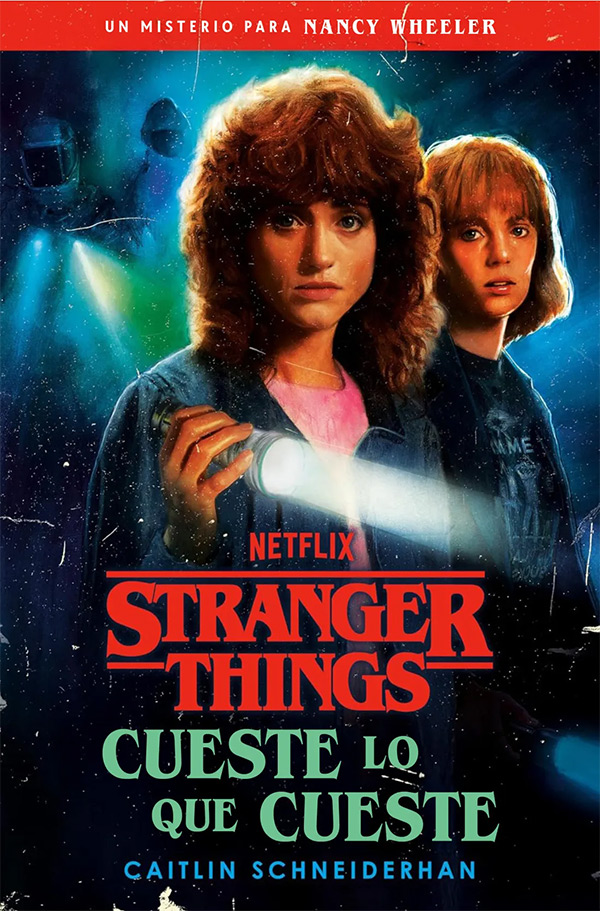 Cubierta de «Stranger Things: Cueste lo que cueste». Además del título, el logo de la serie y el nombre de la autora, arriba hay una franja roja donde dice, en letras blancas, «Un misterio para Nancy Wheeler».

En primer plano vemos a Nancy, con voluminoso pelo castaño ochentero, camiseta rosa, cazadora vaquera y linterna en la mano. Tras ella, Robin tiene el pelo más corto, rubio y con flequillo. Lleva camiseta negra. Las dos ponen cara seria y preocupada. Tras ellas se ve emborronada a gente con traje como de buzo y linternas.

Aparte de un efecto rayado, la cubierta entera está como llena de ceniza. 